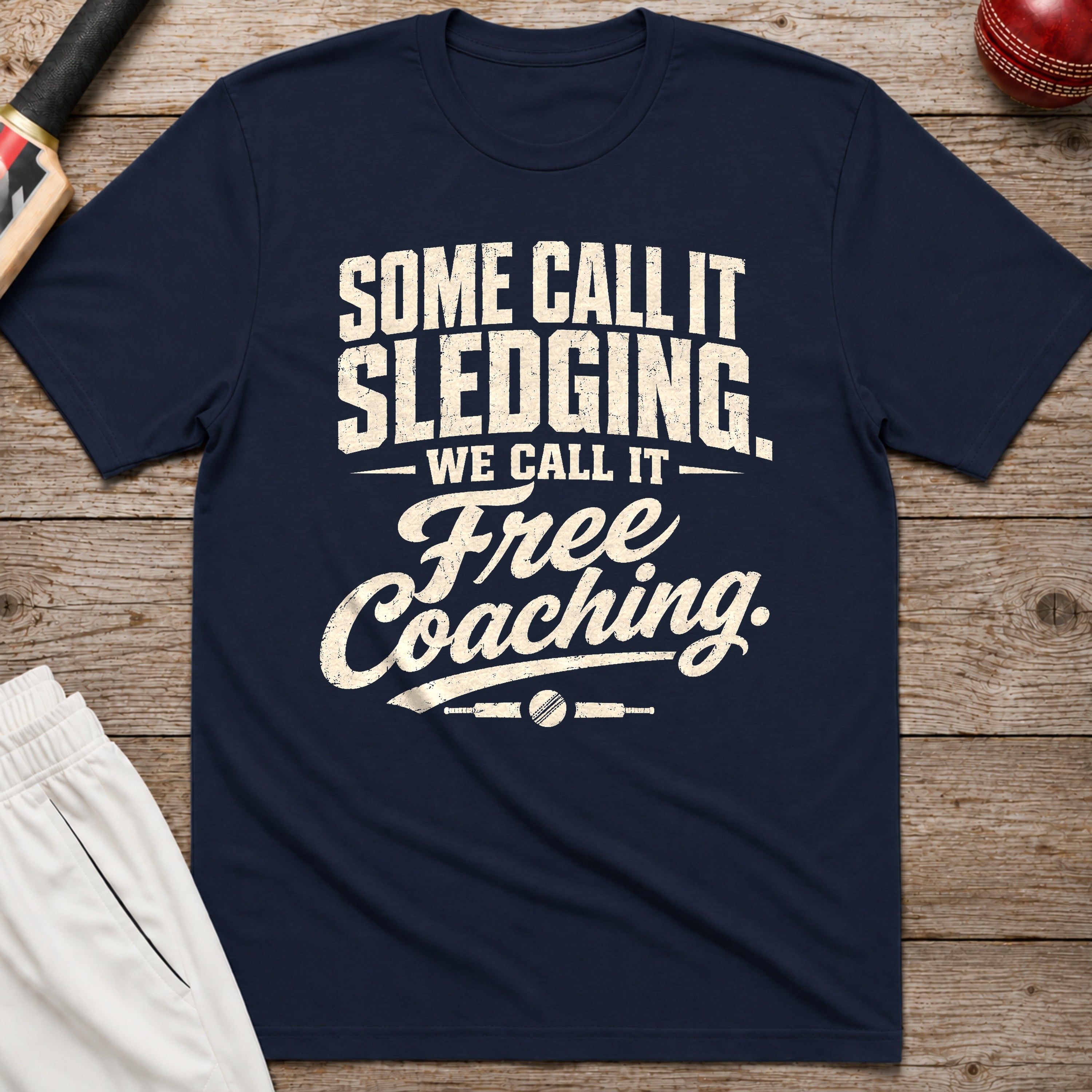 Some Call It Sledging We Call It Free Coaching T-Shirt - Navy