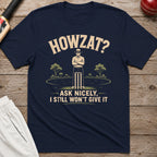Howzat Ask Nicely T-Shirt - Navy