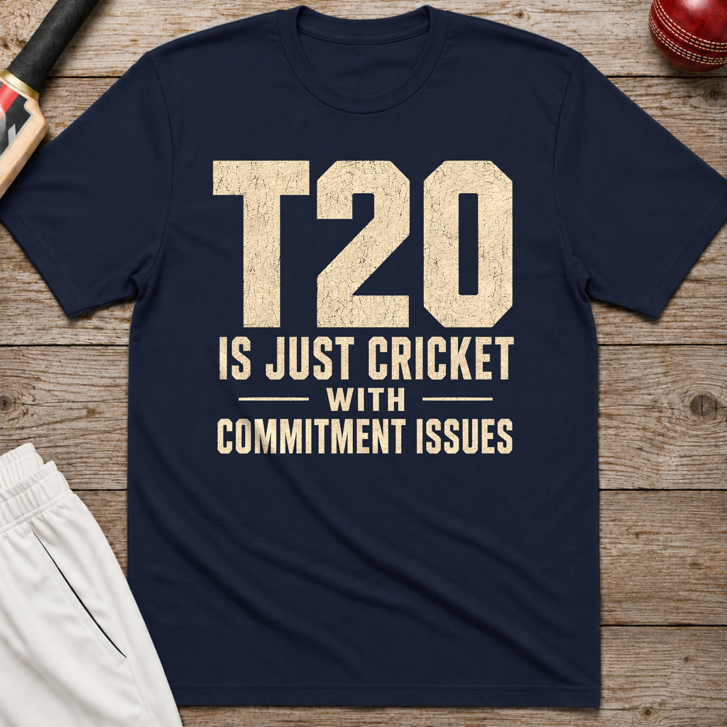 T20 Is Just Cricket With Commitment Issues T-Shirt - Navy