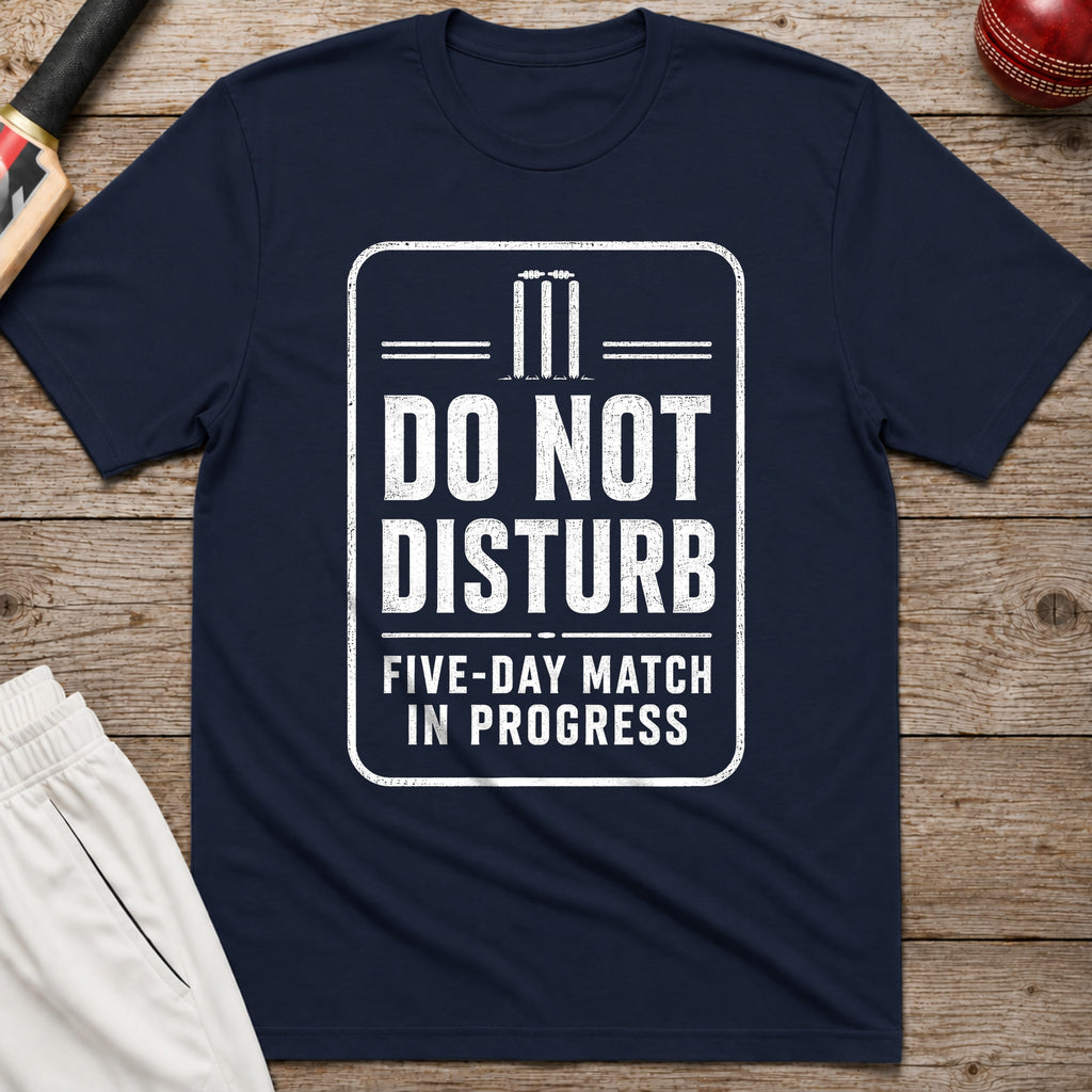 Do Not Disturb Five Day Match In Progress T-Shirt - Navy