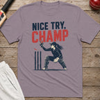 Nice Try Champ T-Shirt - Paragon