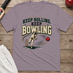 Keep Rolling Keep Bowling T-Shirt - Paragon