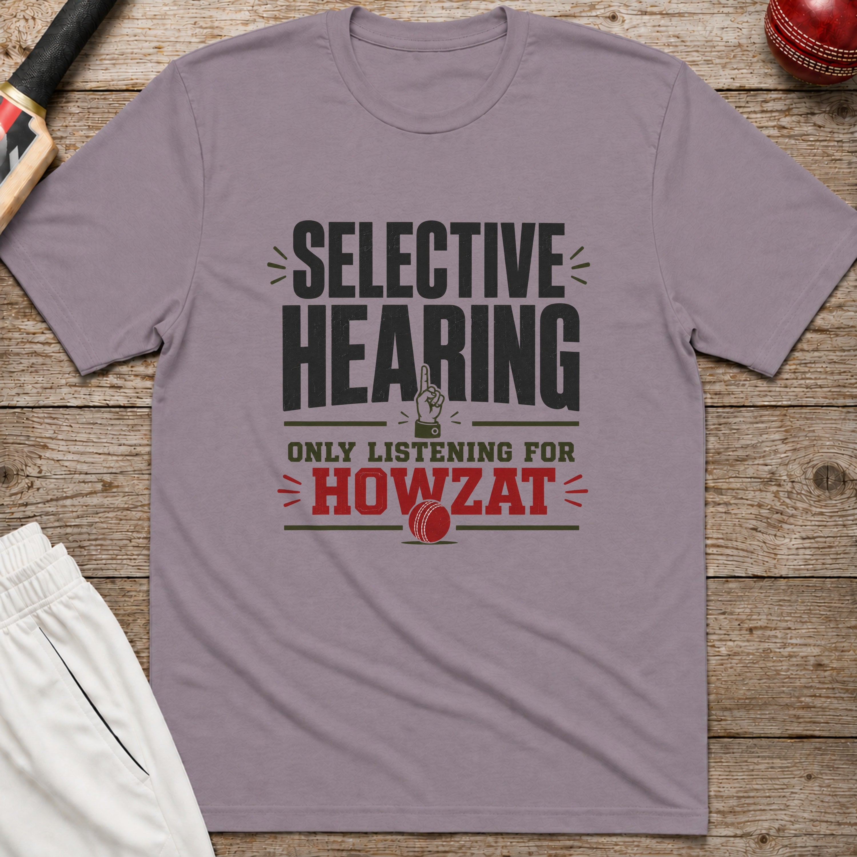 Selective Hearing Only Listening For Howzat T-Shirt - Paragon