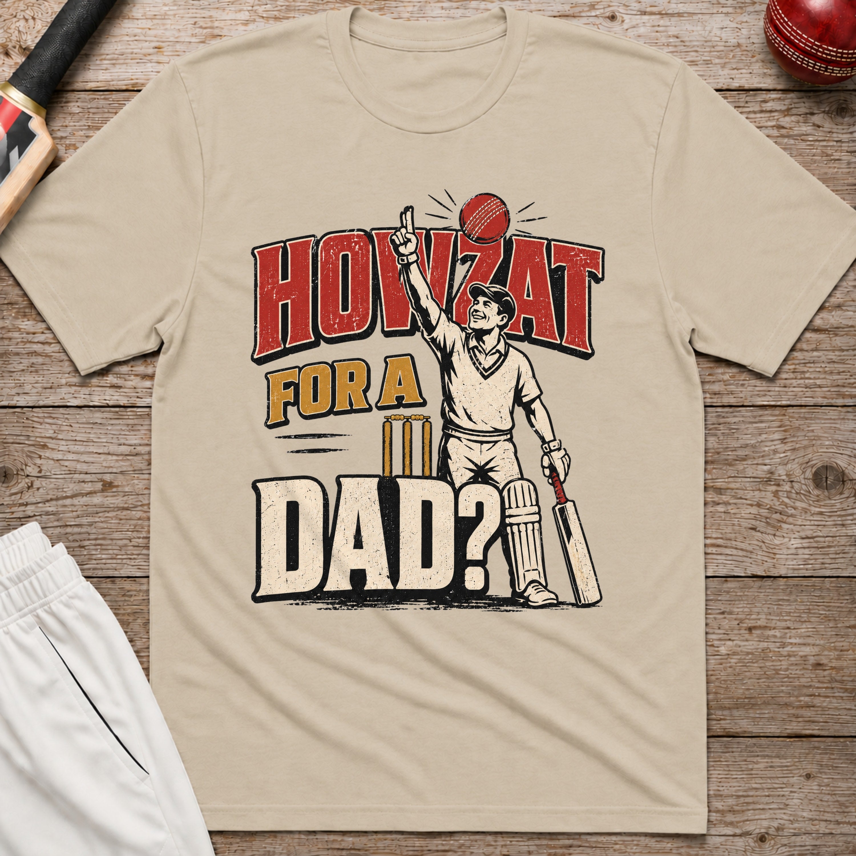Howzat For A Dad T-Shirt - Sand