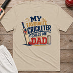 My Favourite Cricketer Calls Me Dad T-Shirt - Sand
