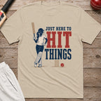 Just Here To Hit Things T-Shirt - Sand