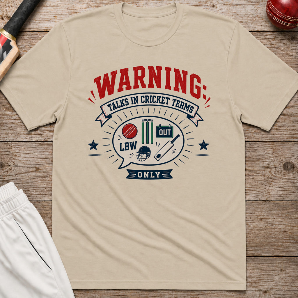 Talks In Cricket Terms Only T-Shirt - Sand