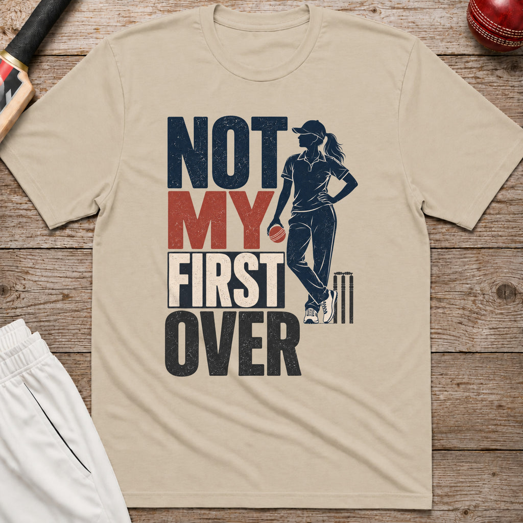 Not My First Over T-Shirt - Sand