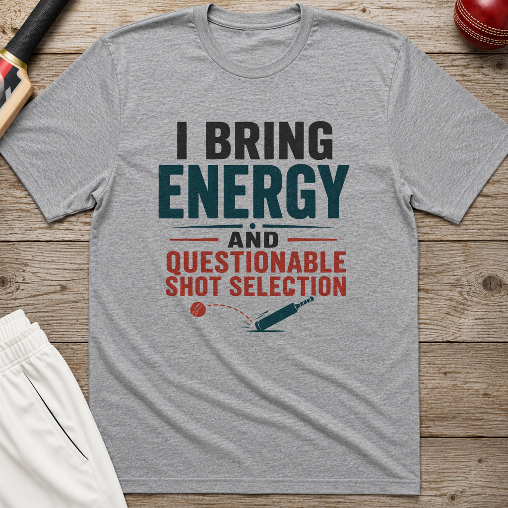 I Bring Energy And Questionable Shot Selection T-Shirt - Sport Grey