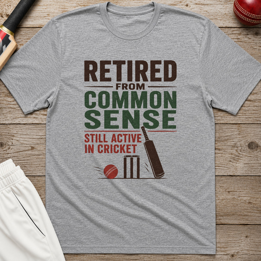 Retired From Common Sense Still Active In Cricket T-Shirt - Sport Grey