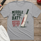 Middle Of The Bat Never Heard Of It T-Shirt - Sport Grey