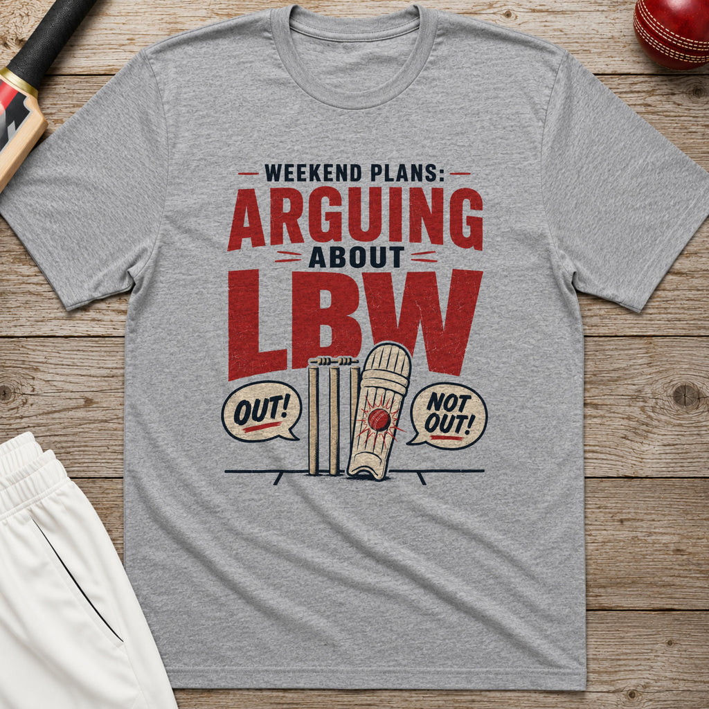 Weekend Plans Arguing About LBW T-Shirt - Sport Grey