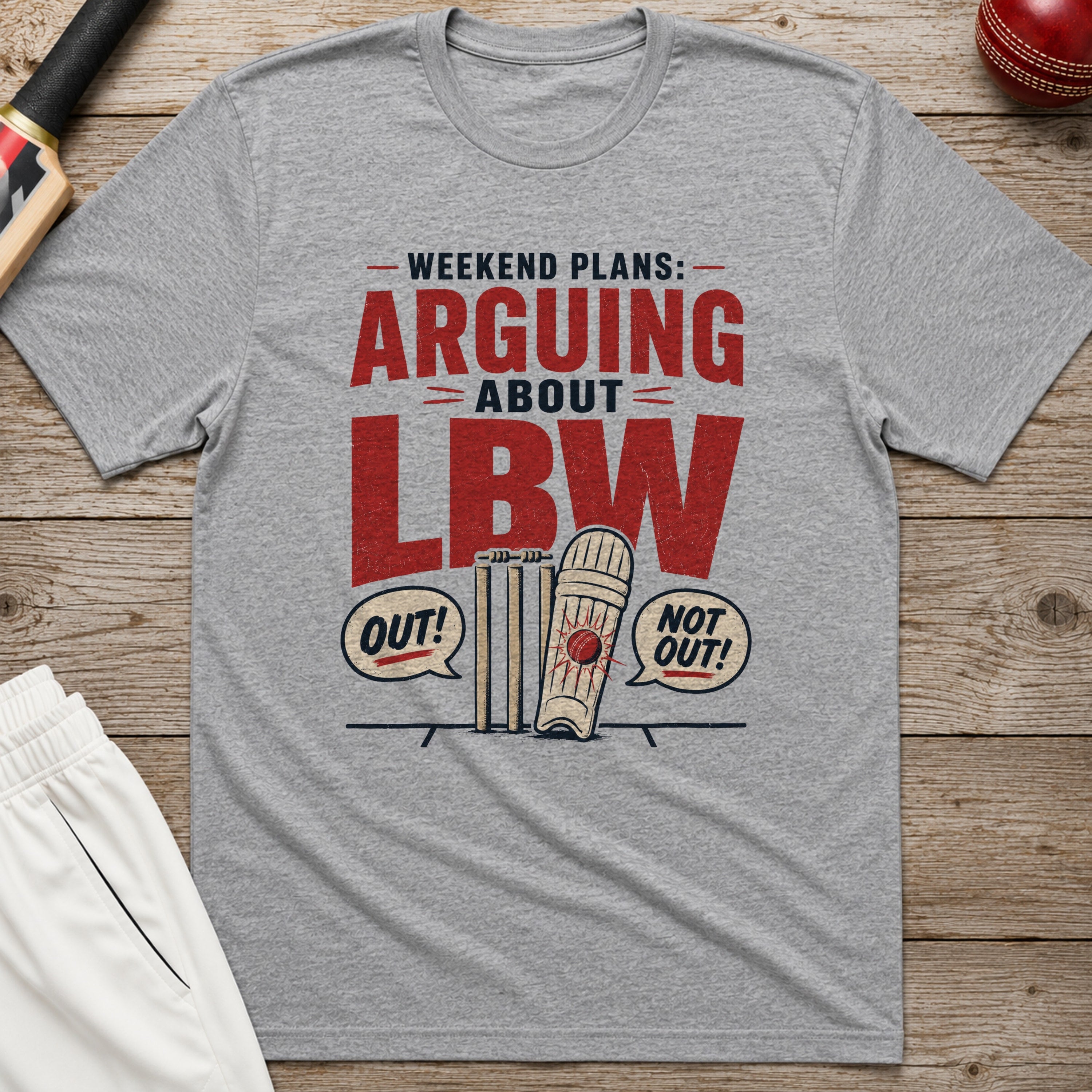 Weekend Plans Arguing About LBW T-Shirt - Sport Grey