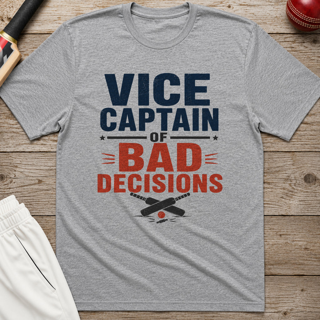 Vice Captain Of Bad Decisions T-Shirt - Sport Grey