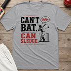 Cant Bat Can Sledge T-Shirt - Sport Grey