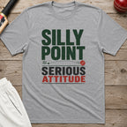 Silly Point Serious Attitude T-Shirt - Sport Grey