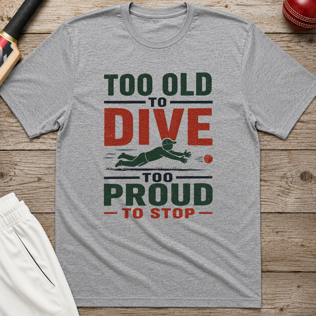 Too Old To Dive Too Proud To Stop T-Shirt - Sport Grey