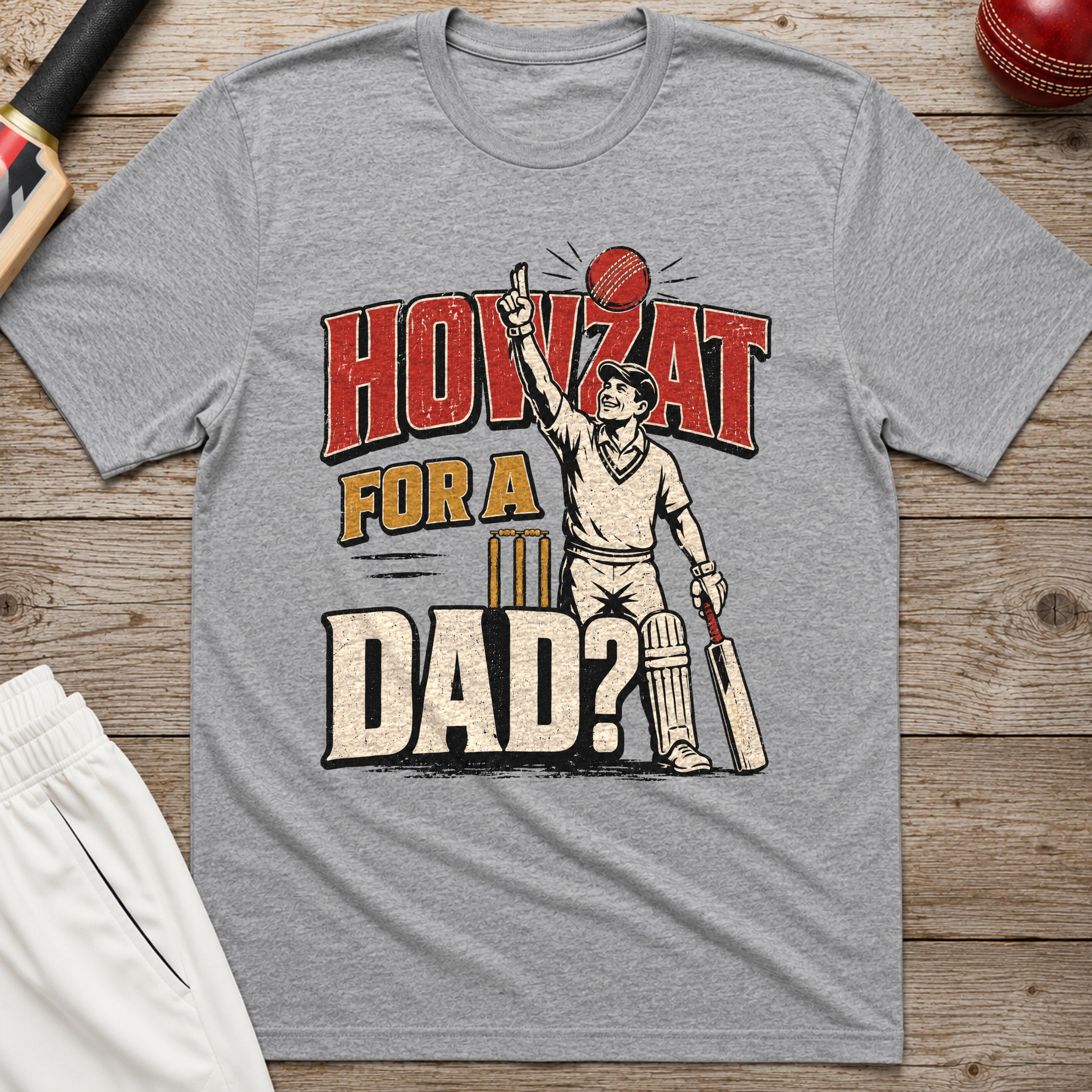 Howzat For A Dad T-Shirt - Sport Grey