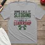 Some Call It Sledging I Call It Leadership T-Shirt - Sport Grey