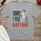 Sorry I Was Batting T-Shirt - Sport Grey