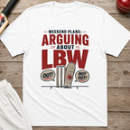 Weekend Plans Arguing About LBW T-Shirt - White
