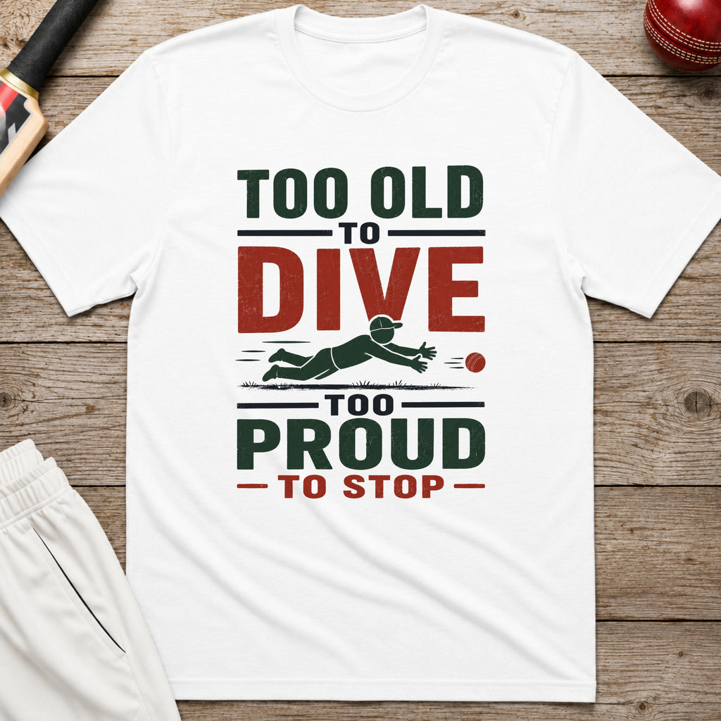 Too Old To Dive Too Proud To Stop T-Shirt - White