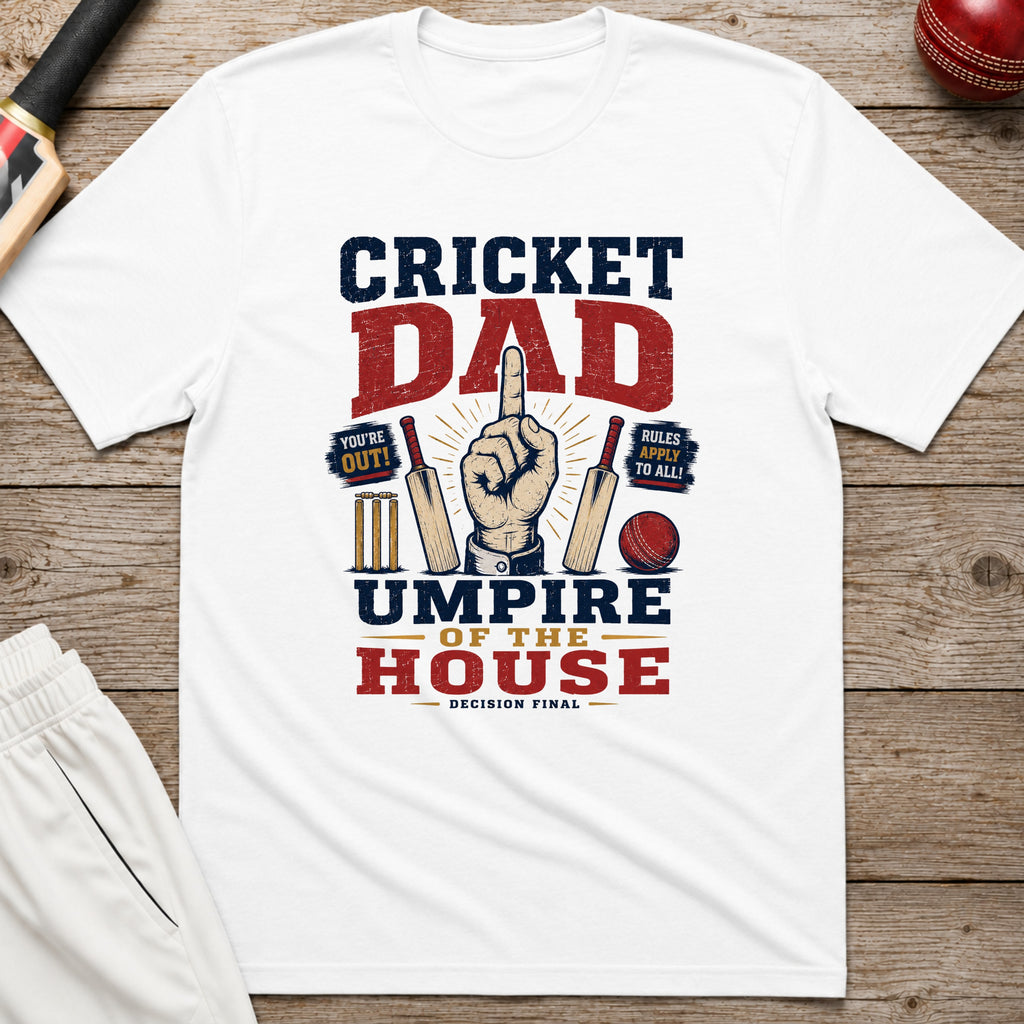 Cricket Dad Umpire Of The House T-Shirt - White