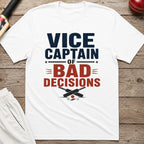 Vice Captain Of Bad Decisions T-Shirt - White