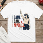 I Came I Saw I Appealed T-Shirt - White