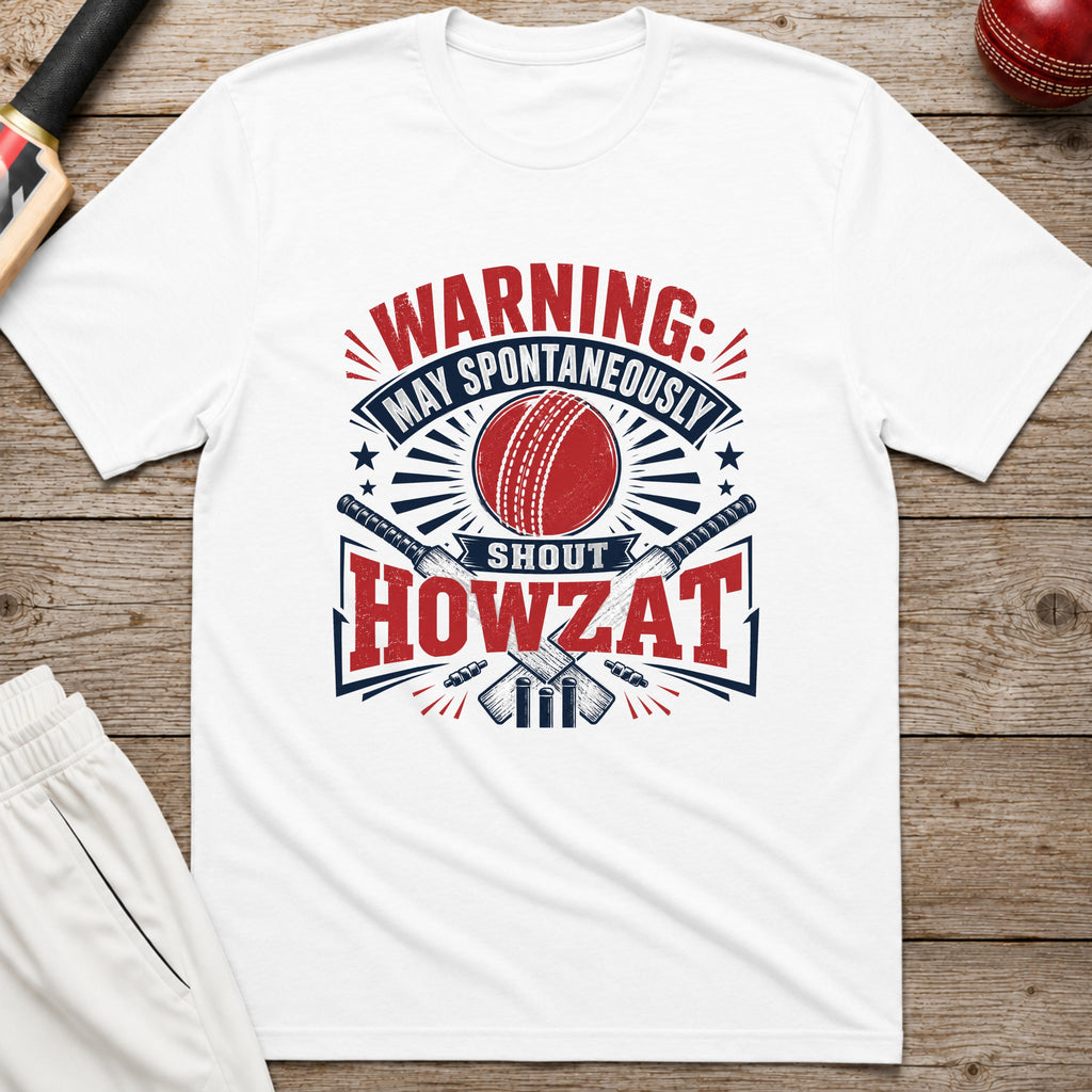 Warning May Spontaneously Shout Howzat T-Shirt - White