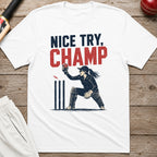 Nice Try Champ T-Shirt - White