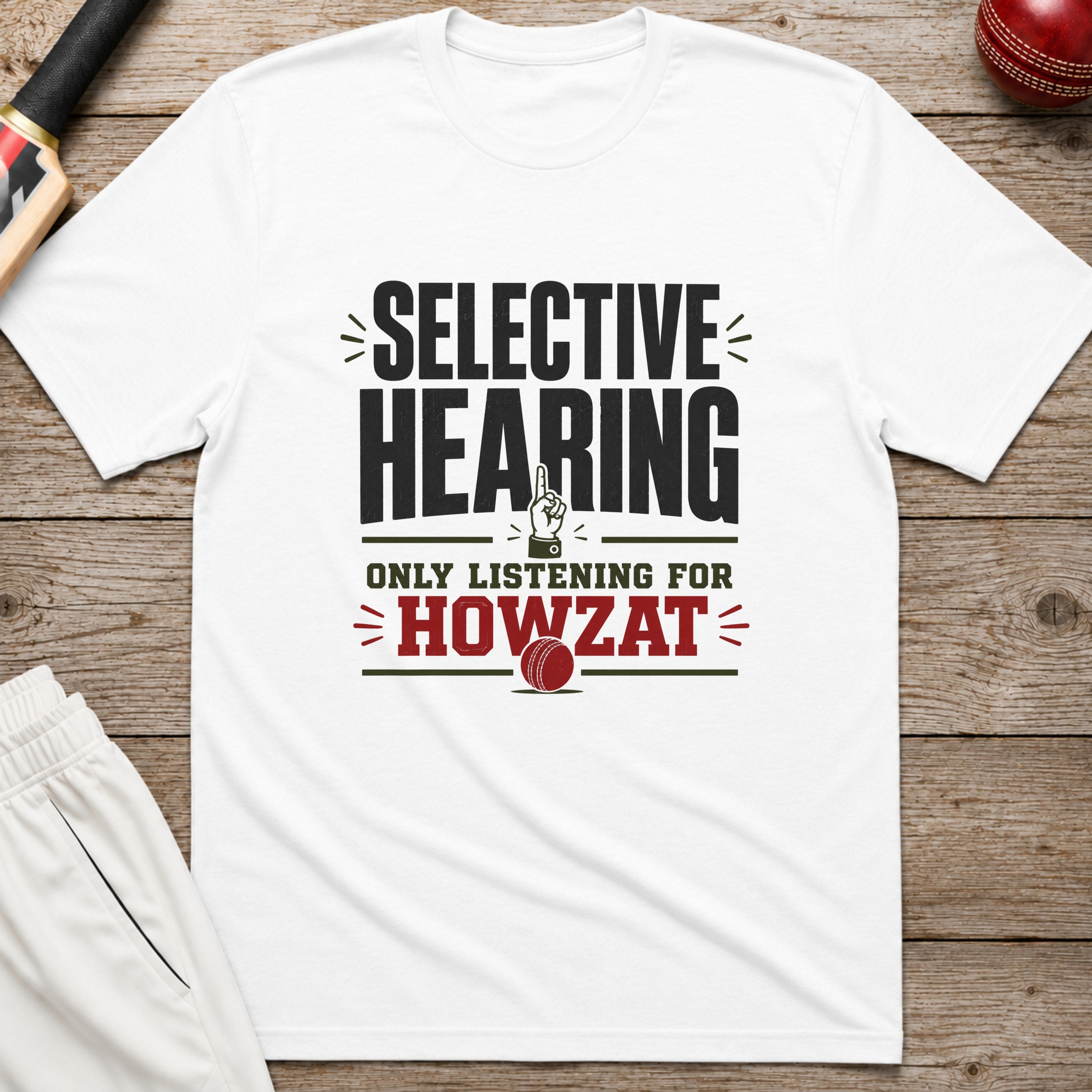 Selective Hearing Only Listening For Howzat T-Shirt - White