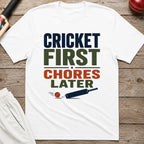 Cricket First Chores Later T-Shirt - White