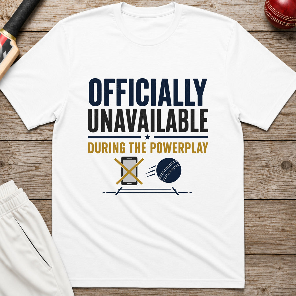 Officially Unavailable During The Powerplay T-Shirt - White