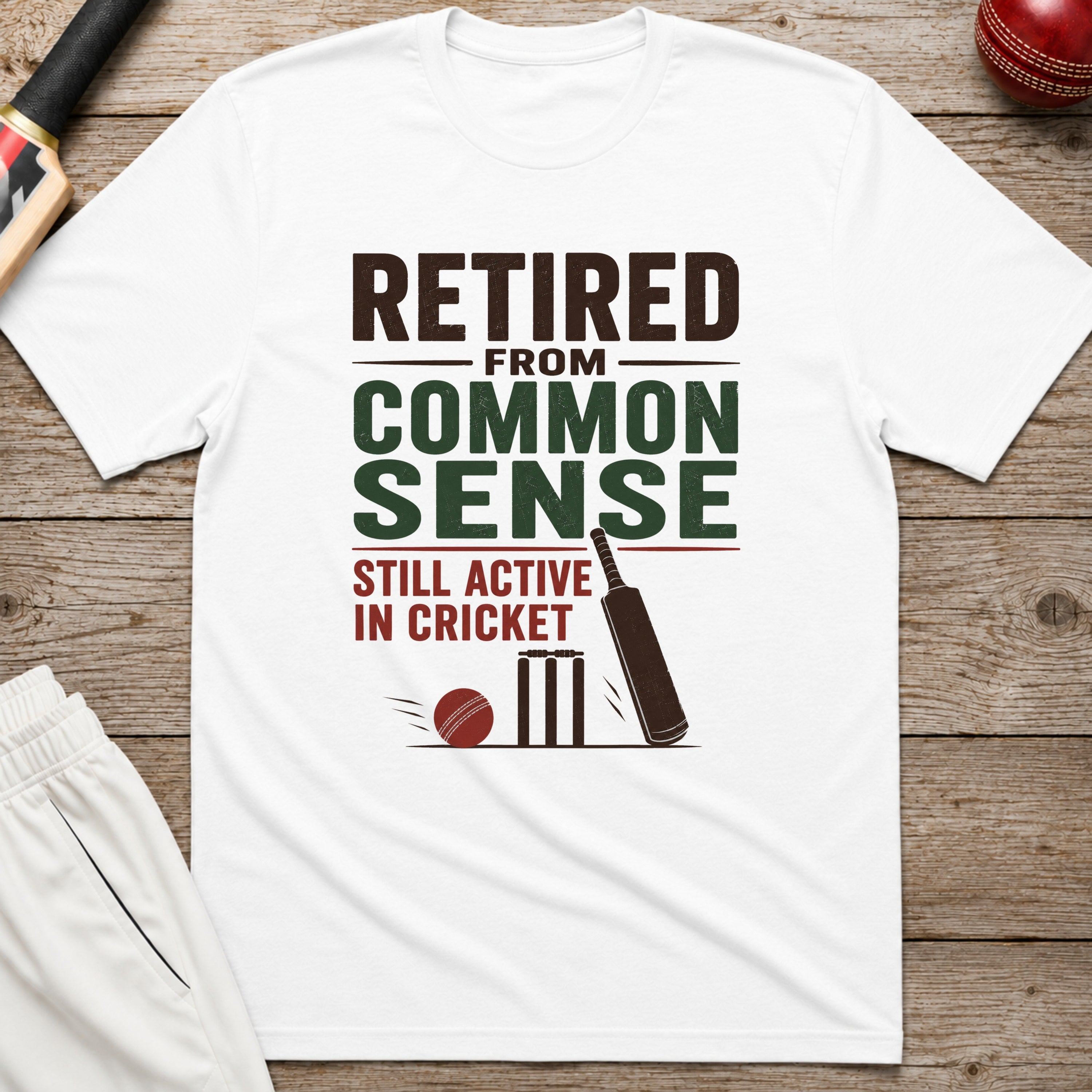 Retired From Common Sense Still Active In Cricket T-Shirt - White