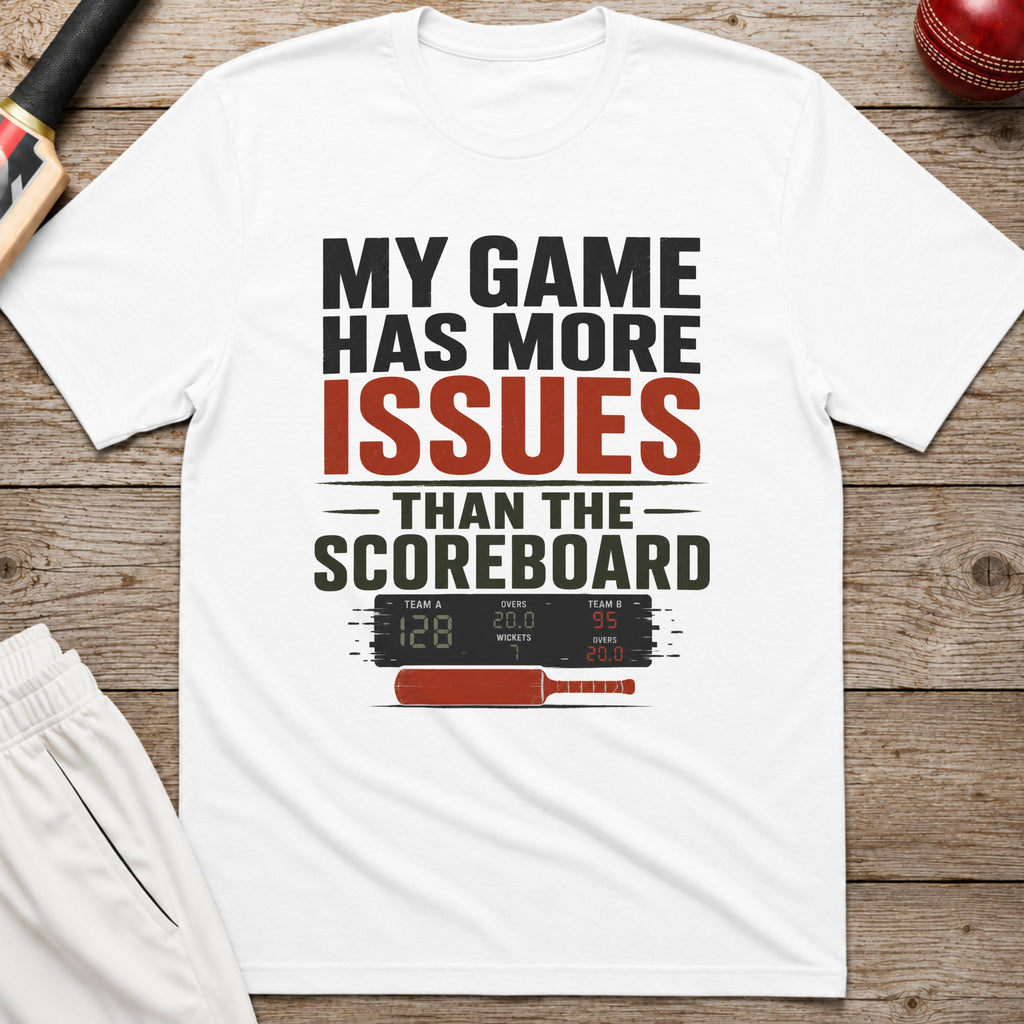 My Game Has More Issues Than The Scoreboard T-Shirt - White