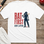 Bat First Ask Later Cricket T-Shirt - White