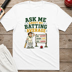 Ask Me About My Batting Average T-Shirt - White